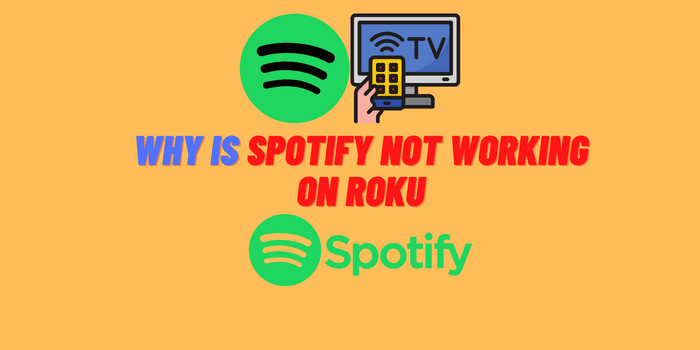 Why is Spotify Not Working on Roku